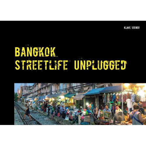 Klaus Seeger - Bangkok - streetlife unplugged