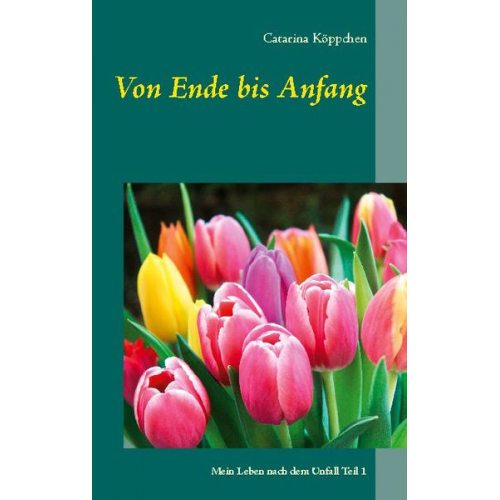 Catarina Köppchen - Von Ende bis Anfang