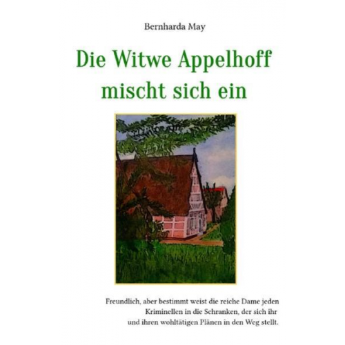 Bernharda May - Die Witwe Appelhoff mischt sich ein