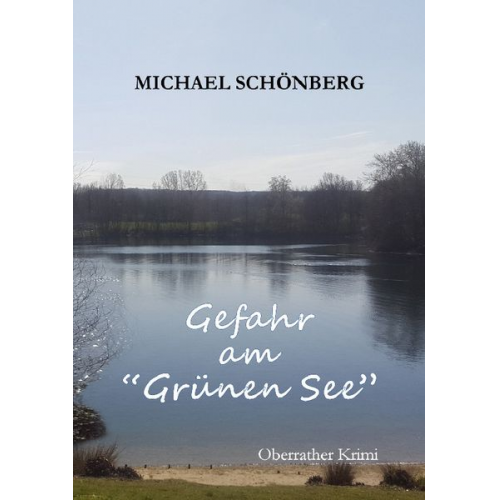 Michael Schönberg - Gefahr am Grünen See