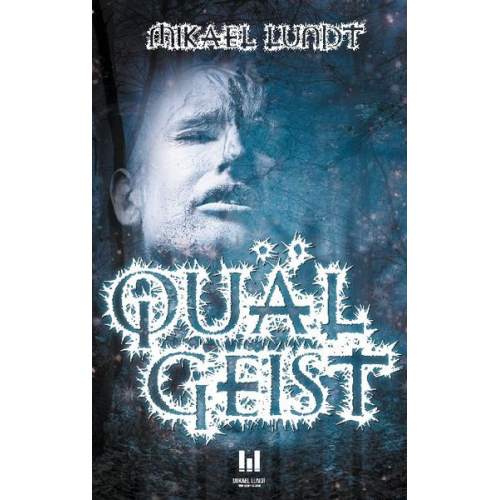 Mikael Lundt - Quälgeist