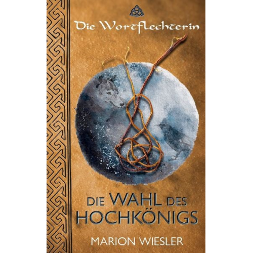 Marion Wiesler - Die Wahl des Hochkönigs