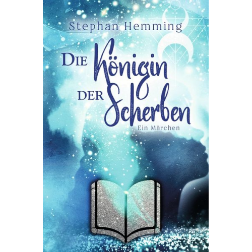 Stephan Hemming - Die Königin der Scherben