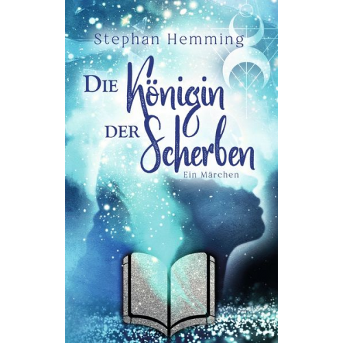 Stephan Hemming - Die Königin der Scherben