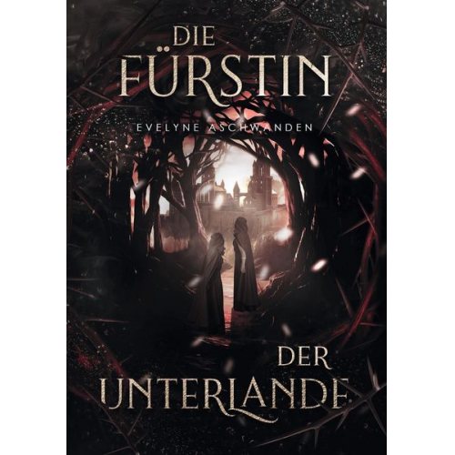 Evelyne Aschwanden - Die Fürstin der Unterlande