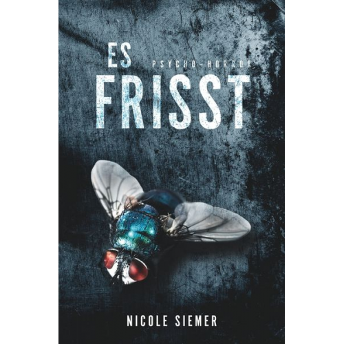 Nicole Siemer - Es frisst!