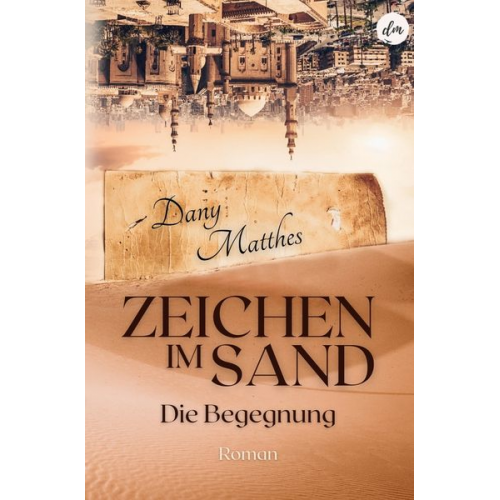 Dany Matthes - Zeichen im Sand