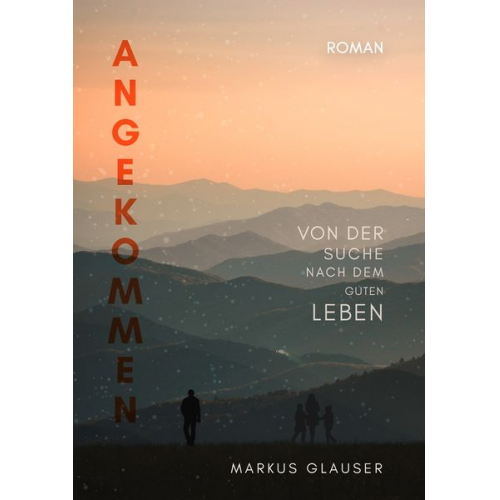 Markus Glauser - Angekommen