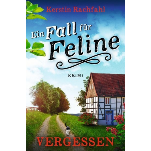 Kerstin Rachfahl - Ein Fall für Feline: Vergessen