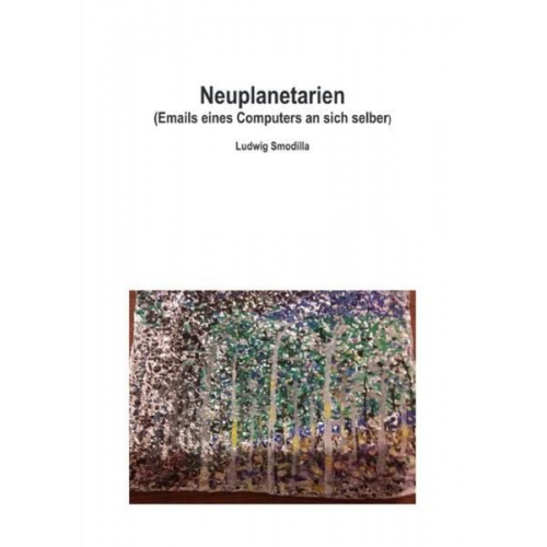 Ludwig Smodilla - Neuplanetarien