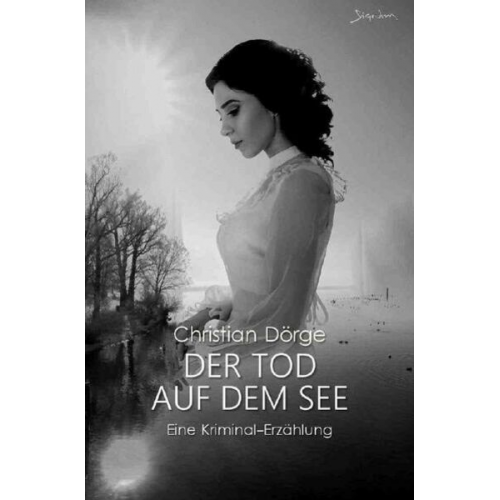 Christian Dörge - Der Tod Auf dem See