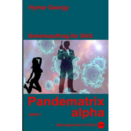 Hymer Georgy - Geheimauftrag für Sax / Pandematrix alpha (Band 1)