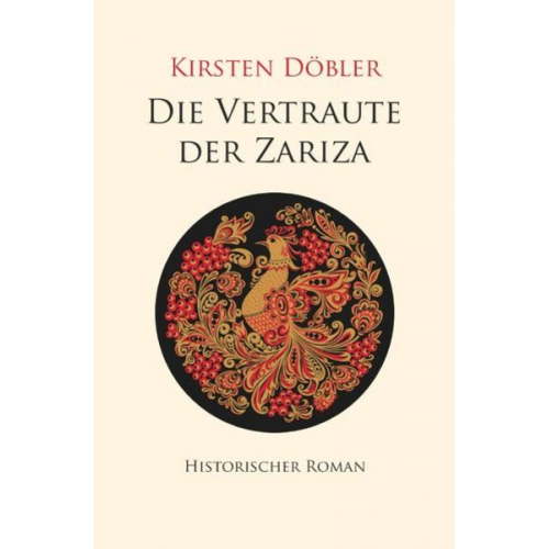 Kirsten Döbler - Die Vertraute der Zariza