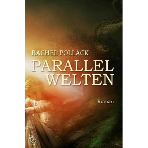 Rachel Pollack - Parallelwelten