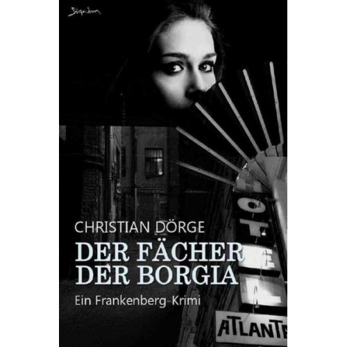 Christian Dörge - Der Fächer der Borgia