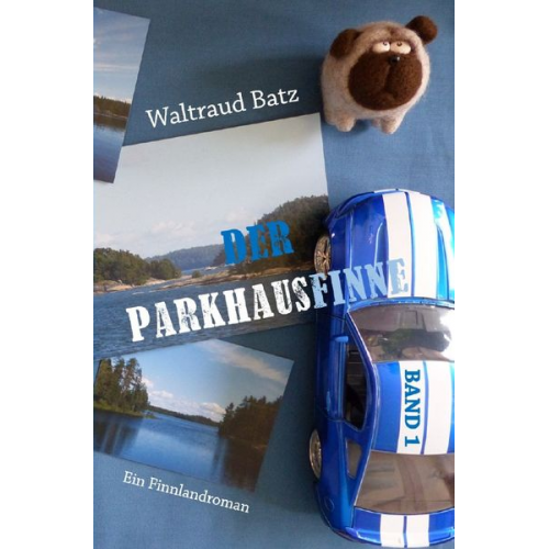 Waltraud Batz - Der Parkhausfinne / Der Parkhausfinne Band 1