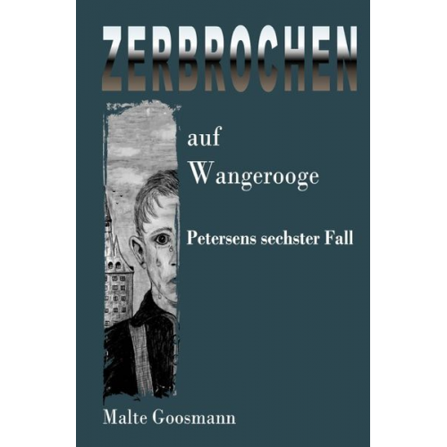 Malte Goosmann - Kommissar Petersen / Zerbrochen auf Wangerooge