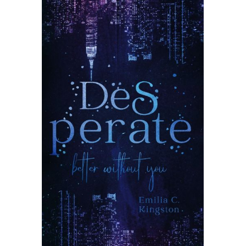 Emilia C. Kingston - Desperate