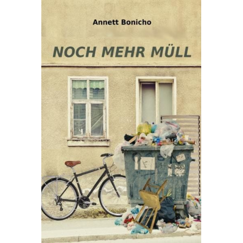 Annett Bonicho - Noch mehr Müll