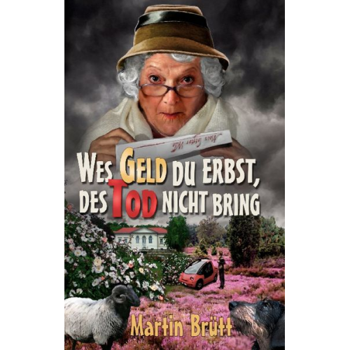 Martin Brütt - Wes Geld du erbst, des Tod nicht bring