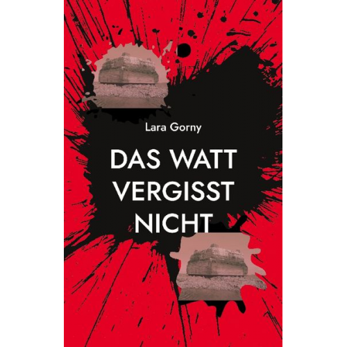 Lara Gorny - Das Watt vergisst nicht