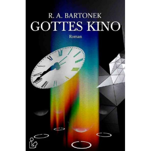 R. A. Bartonek - Gottes Kino