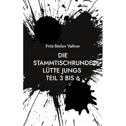 Fritz-Stefan Valtner - Die Stammtischrunde Lütte Jungs