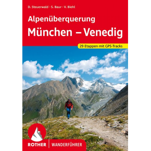 Dirk Steuerwald Stephan Baur Vera Biehl - Alpenüberquerung München - Venedig