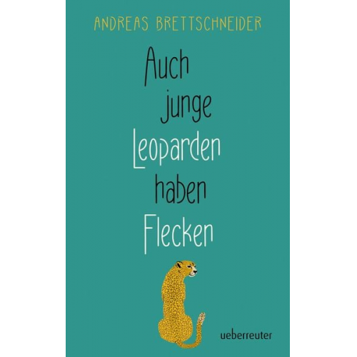 Andreas Brettschneider - Auch junge Leoparden haben Flecken