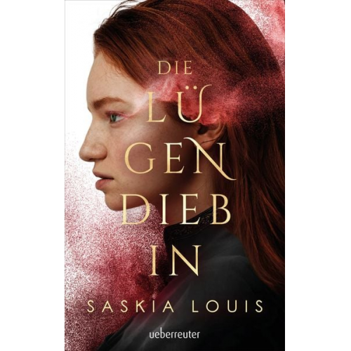 Saskia Louis - Die Lügendiebin - Spannungsgeladene Fantasy mit opulenter Ausstattung: Hardcover mit Schutzumschlag, Metallic-Folienveredelung und Lesebändchen!