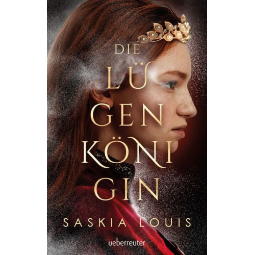 Saskia Louis - Die Lügenkönigin – Mitreißende Fantasy in opulenter Ausstattung: Hardcover mit Lesebändchen, als Extra nur in der 1. Auflage: Character Cards