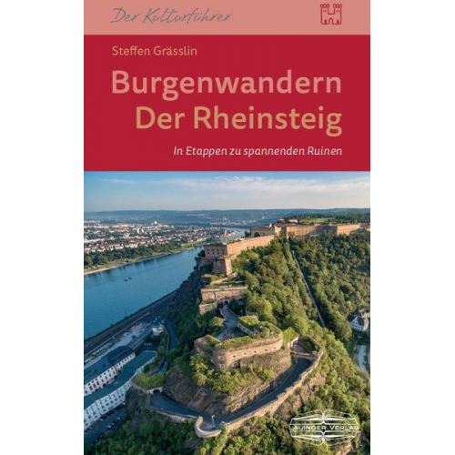 Steffen Grässlin - Burgenwandern - Der Rheinsteig im oberen Mittelrheintal