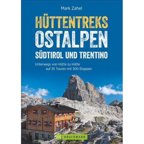 Mark Zahel - Hüttentreks Ostalpen – Südtirol und Trentino