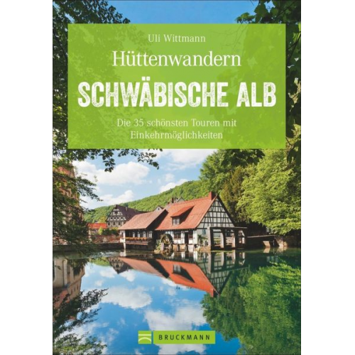 Uli Wittmann - Hüttenwandern Schwäbische Alb