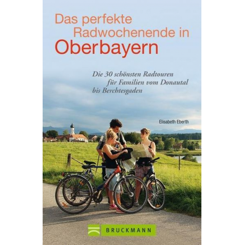 Elisabeth Eberth - Das perfekte Radwochenende in Oberbayern