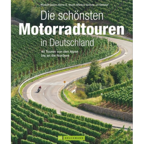 Rudolf Geser Heinz E. Studt Markus Golletz Jo Deleker - Die schönsten Motorradtouren in Deutschland