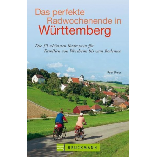 Peter Freier - Das perfekte Radwochenende in Württemberg
