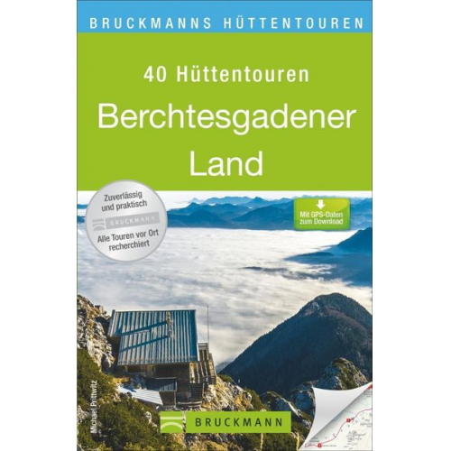 Michael Prittwitz - Bruckmanns Hüttentouren Berchtesgadener Land