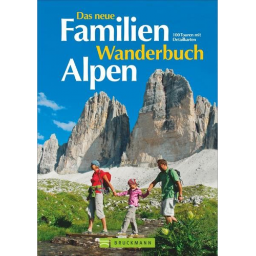 Michael Pröttel Heinrich Bauregger Peter Freiberger Eugen E. Hüsler Hildegard Hüsler - Das neue Familien Wanderbuch Alpen