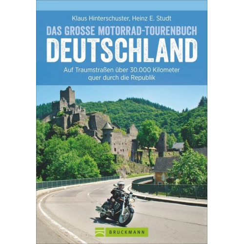 Klaus Hinterschuster Heinz E. Studt - Das große Motorrad-Tourenbuch Deutschland