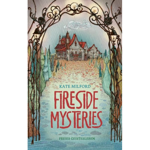 Kate Milford - Fireside Mysteries