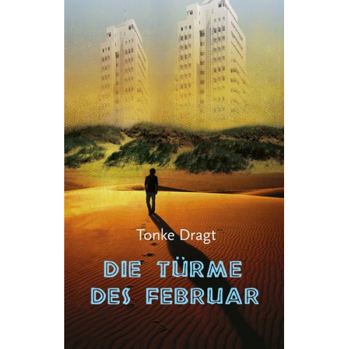 Tonke Dragt - Die Türme des Februar