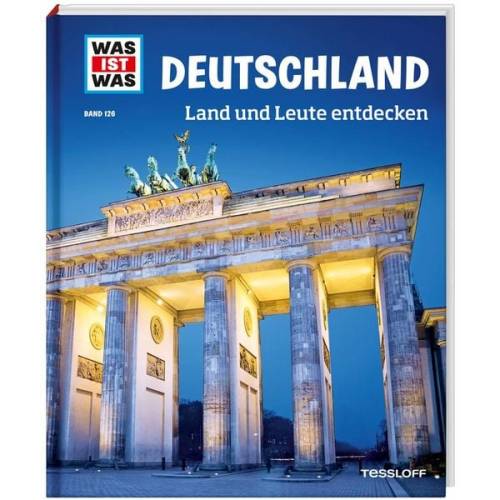 Andrea Weller-Essers - WAS IST WAS Band 126 Deutschland. Land und Leute entdecken