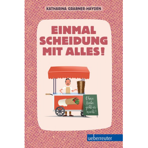 Katharina Grabner-Hayden - Einmal Scheidung mit alles!