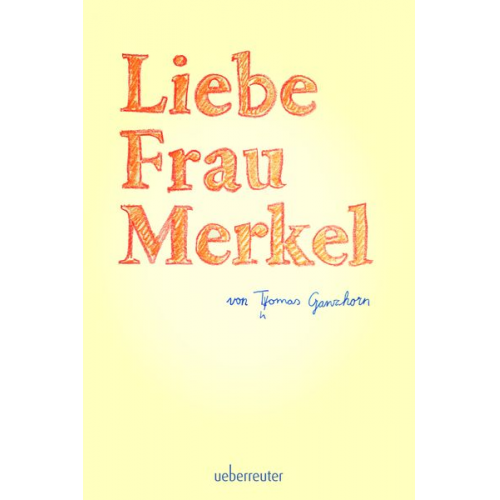 Thomas Ganzhorn - Liebe Frau Merkel