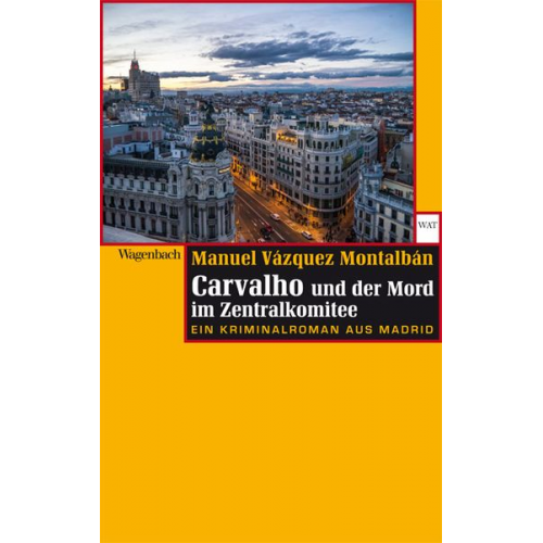 Manuel Vázquez Montalbán - Carvalho und der Mord im Zentralkomitee