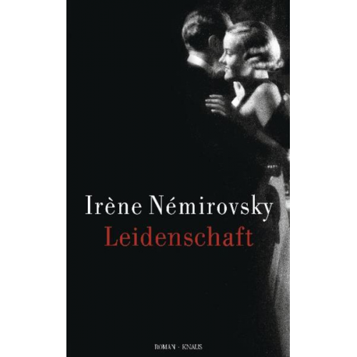 Irène Némirovsky - Leidenschaft