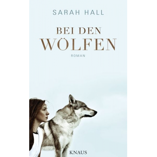 Sarah Hall - Bei den Wölfen