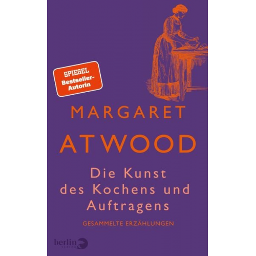 Margaret Atwood - Die Kunst des Kochens und Auftragens