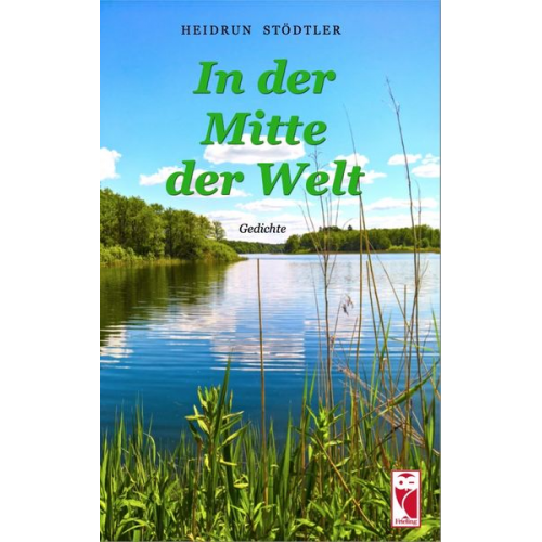 Heidrun Stödtler - In der Mitte der Welt